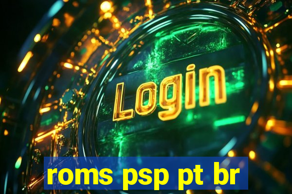 roms psp pt br